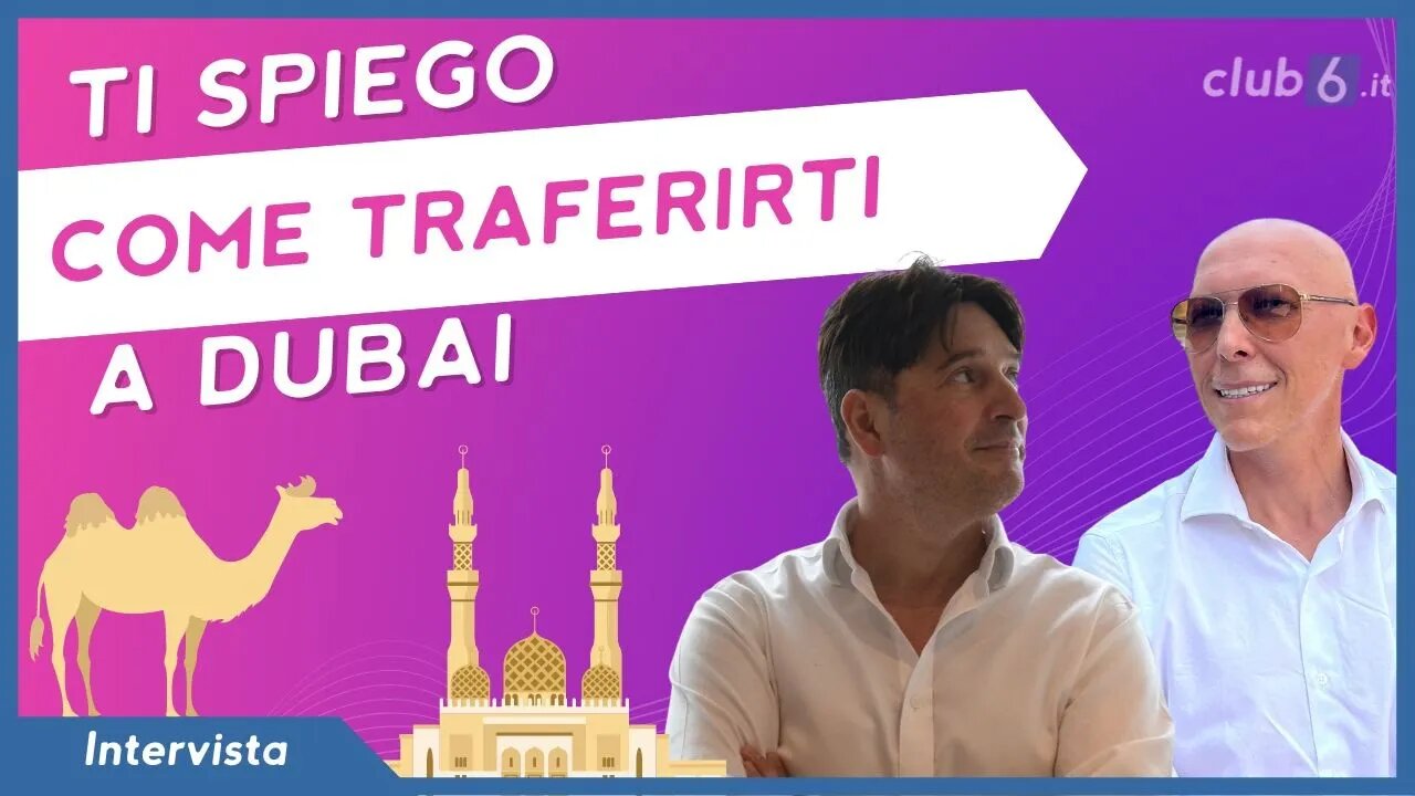 Tutto quello che devi sapere per trasferirti a Dubai – Intervista a Nico de Corato