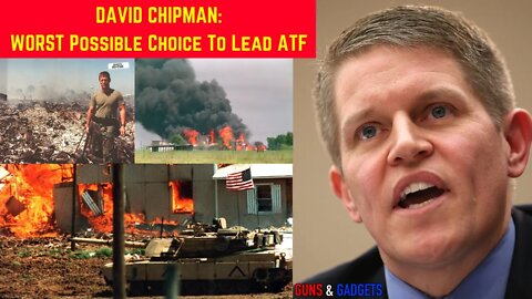 David Chipman: The WORST Possible Choice To Lead The ATF