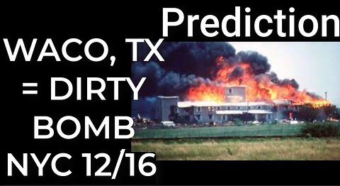 Prediction - WACO, TX = DIRTY BOMB NYC 12/16