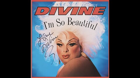 I'm So Beautiful (1984) | Divine