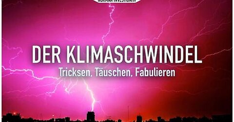 Tricksen, Täuschen, Fabulieren - Der Klimaschwindel