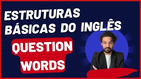 Question Words | WH Questions | Bônus na descrição