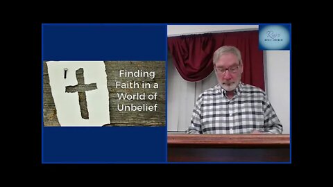 Finding Faith in a World of Unbelief - March 3, 2021