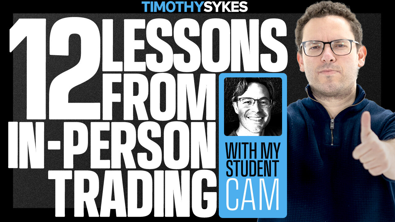 12 Lessons From In-Person Trading With My Student Cam