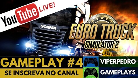 [LIVE] Euro Truck Simulator 2 | PARA NÃO PERDER O HÁBITO | Gameplay #4