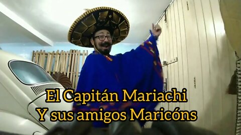 El Capitán Mariachi Y Sus Amigos Maricóns (chamada)