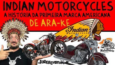 INDIAN MOTORCYCLES: A História da primeira marca de motos Americana de ARA-KÊ