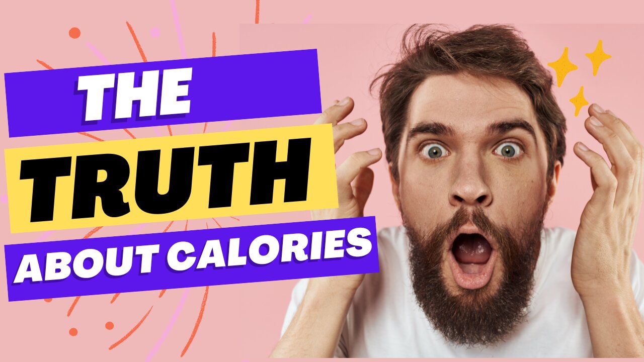 The TRUTH about calories!!