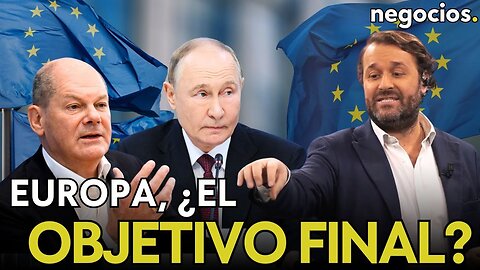 ¿Es la conquista de Europa el objetivo final de Putin? Este es el gran miedo de Alemania ante Rusia