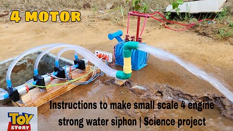 Instructions to make small scale 4 engine strong water siphon | Science project