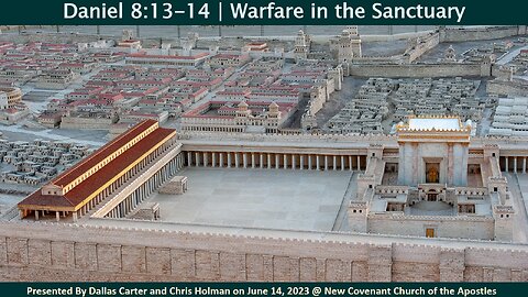 Daniel 8:13-14 | Warfare in the Sanctuary