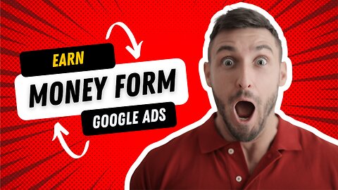 Earning Form Google Ads Lesson No 5