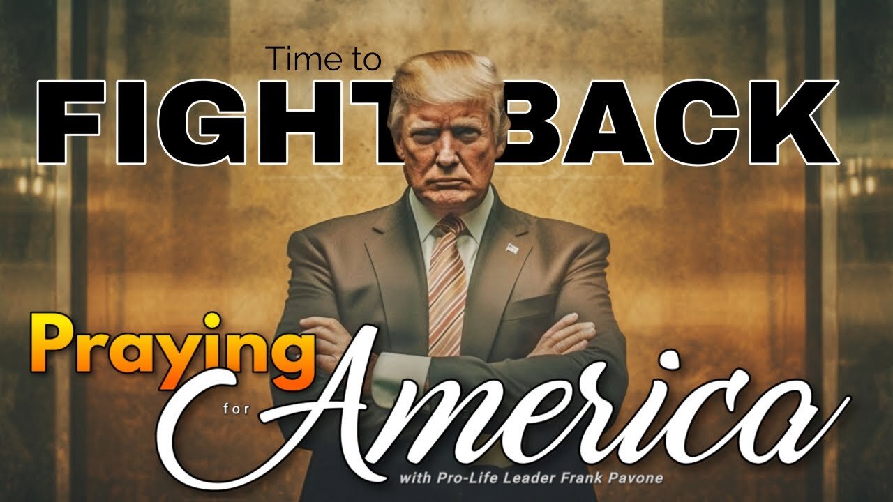 Praying for America | Fighting Back Against the Persecution of Pres. Trump 8/28/23