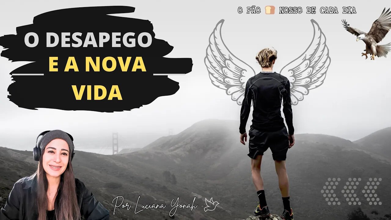 A Nova Vida. Receba! | O Pão 🍞 Nosso de Cada Dia | Com Luciana Yonah