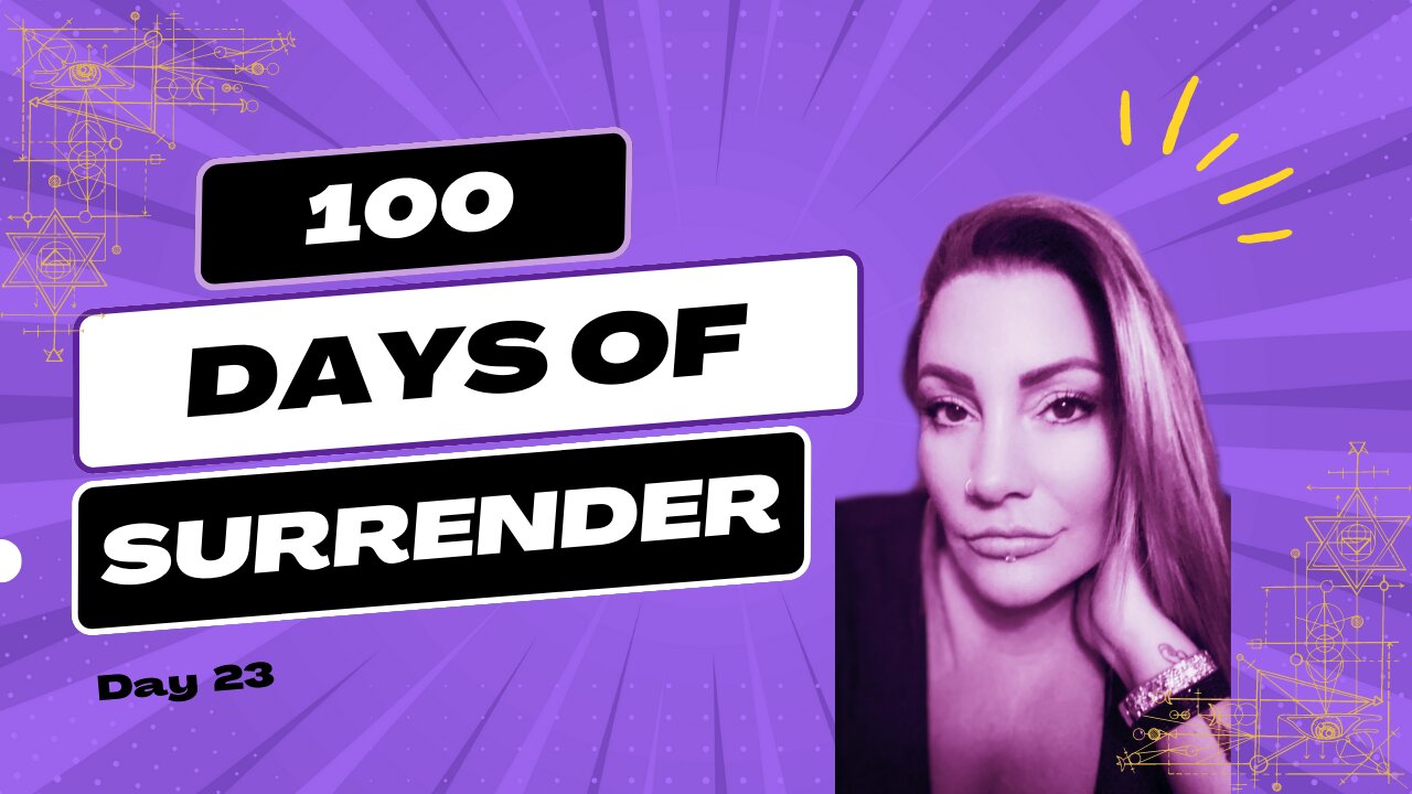 Day 23 - 100 Days of Surrender