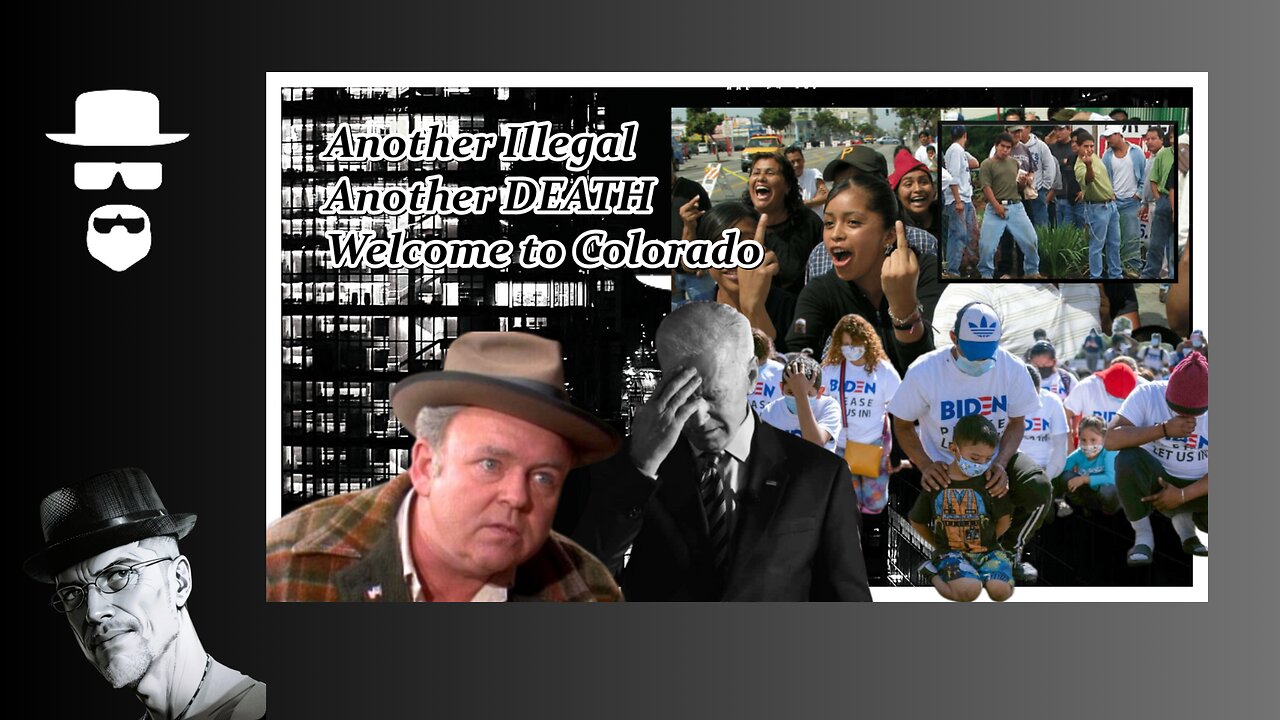 ANOTHER ILLEGAL, ANOTHER D*ATH. WELCOME TO COLORADO...