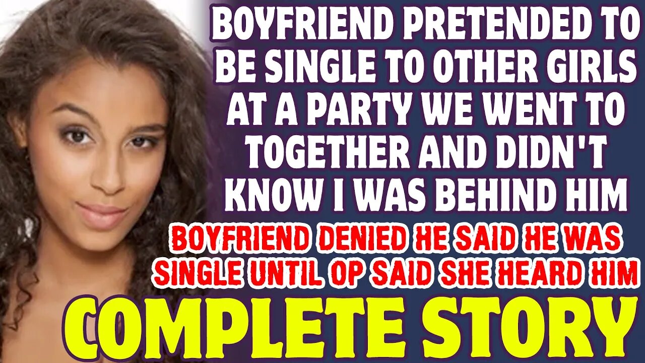 Boyfriend Pretended To Be Single To Other Girls And Didn't Know I Was Behind Him - Reddit Stories