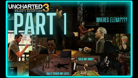 UNCHARTED 3 DRAKE'S DECEPTION - PART 1