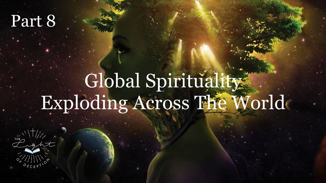 Global Spirituality Exploding Across The World-Part 8