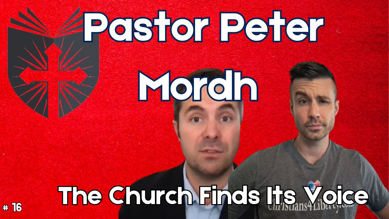 Pastor Peter Mordh | The Church Finds Its Voice | Anatomy of the Church and State #16