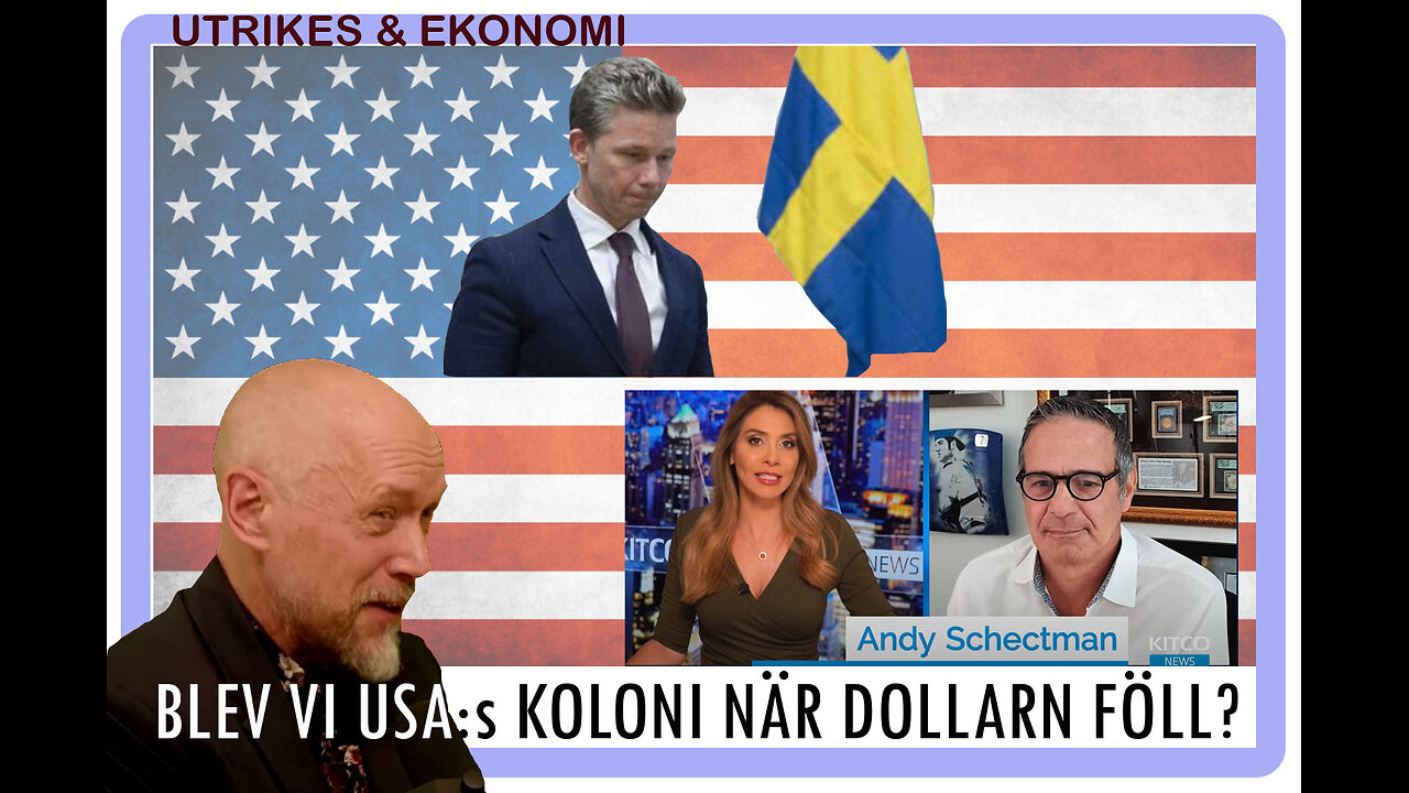 Svea Kanal Ekonomi och Utrikes 6: Blev vi USA:s koloni just när dollarn föll?