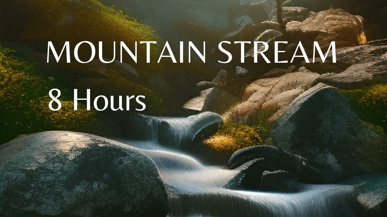 White noise - mountain stream - 8 hours