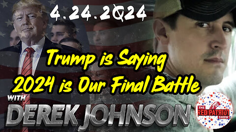 Derek Johnson with Pres Trump "2024 is Our Final Battle"