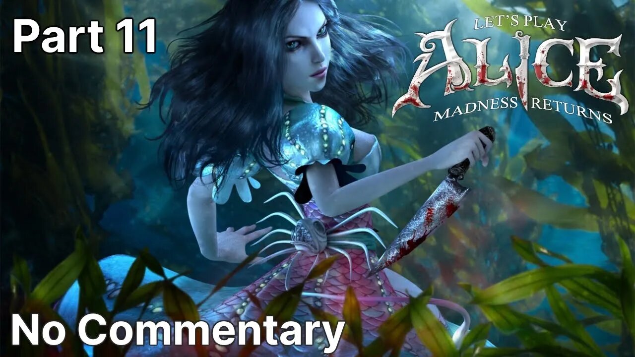 Let's Play Alice: Madness Returns | No Commentary Part 11