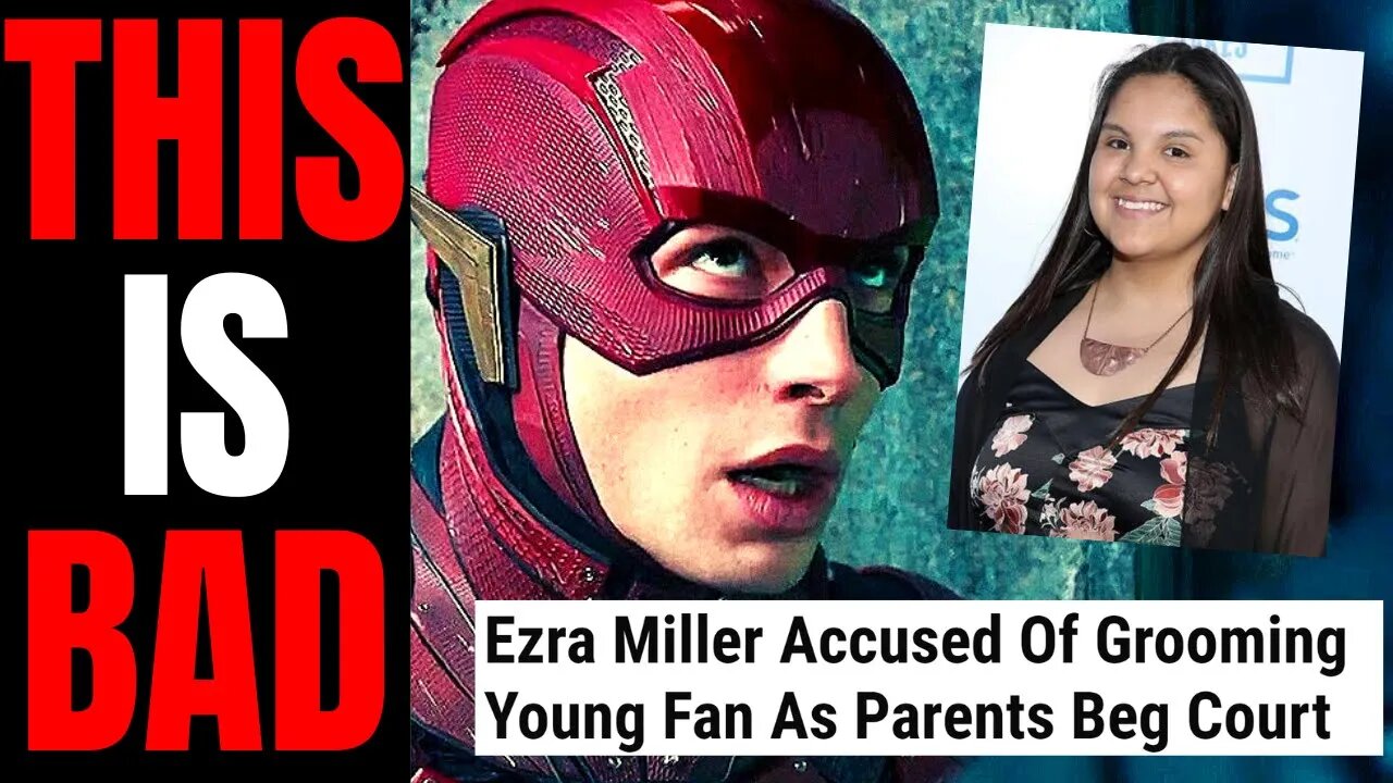 The Flash Star Ezra Miller Accused Of GROOMING Young Girl | Hollywood Is DISGUSTING