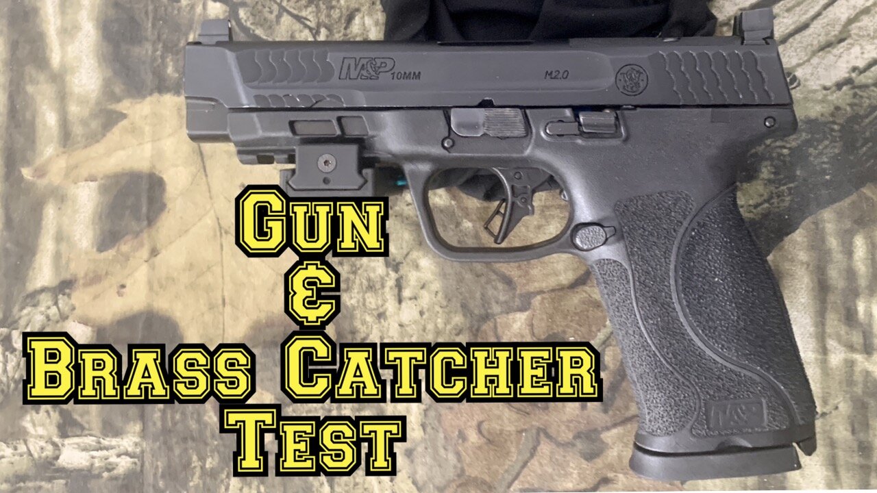 Smith & Wesson M&P 10mm function test and Graco Brass Catcher Mount Change