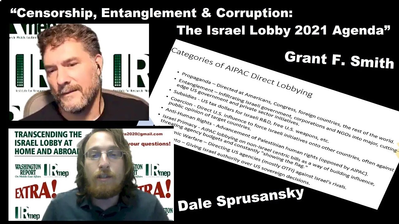 Censorship, Entanglement & Corruption: The Israel Lobby 2021 Agenda - Grant F. Smith