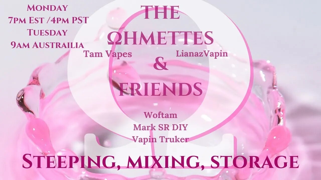 Ωhmettes & Friends: Steeping, mixing, storage