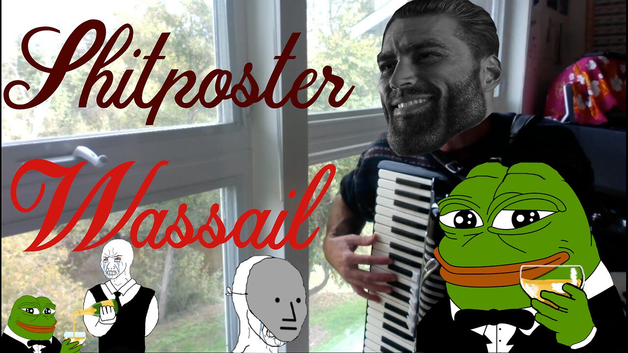 Shitposter Wassail (2023)