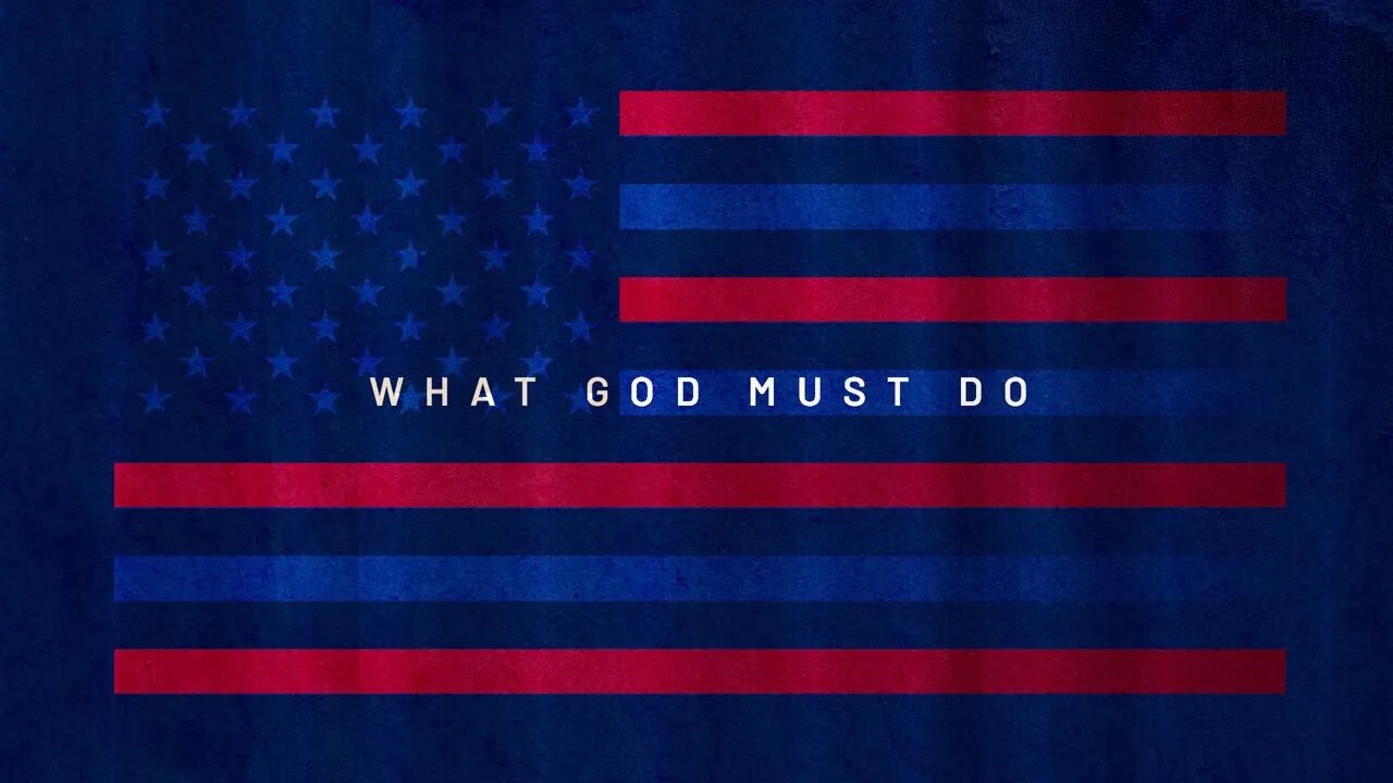 What God Must Do - 1st Service