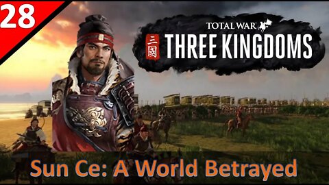 Sun Ce (Legendary) l A World Betrayed Start - TW:3K l Part 28