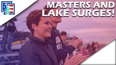 BREAKING: BLAKE MASTERS AND KARI LAKE *SURGES* IN ARIZONA! | Why THE PRIMARY Is OVER In Arizona!