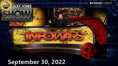 The Alex Jones Show - 9/30/2022