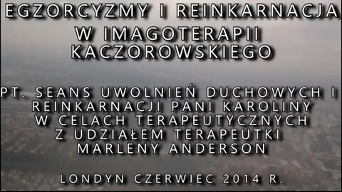 RELACJA W TRANSIE HIPNOTYCZNYM, EGZORCYZMY - REINKARNACJA, UWOLNIENIE DUCHOWE /2014 ©TV - IMAGO