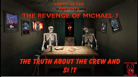 The Revenge Of Michael J A Rabbit In Red Special The Skeleton Crew Campout Nightmare & More