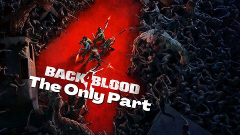 Back 4 Blood - Zom Nom Time