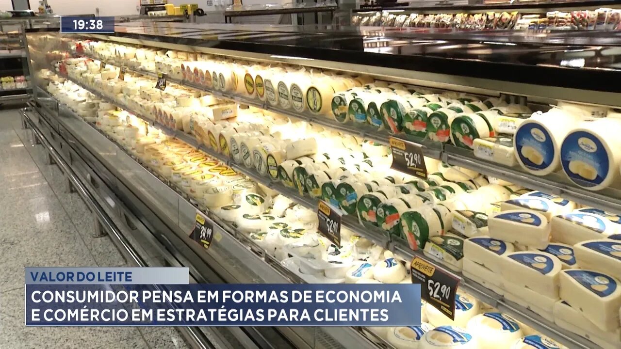 Valor do Leite: Consumidor pensa em formas de economia e comércio em estratégias para Clientes.