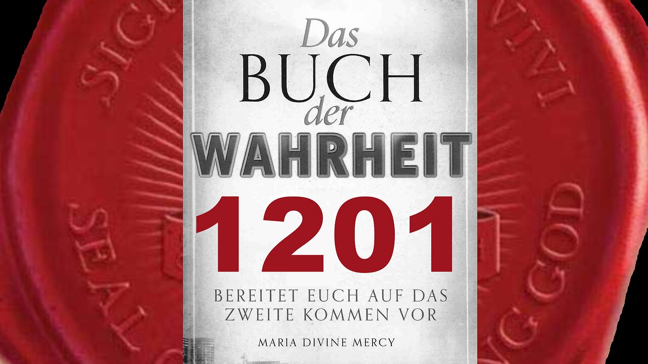 Maria: Kein Mensch darf einem Menschen im Namen Gottes Schaden zuzufügen (Buch der Wahrheit Nr 1201)