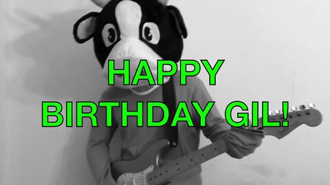 Happy Birthday GIL! - COW Happy Birthday Song