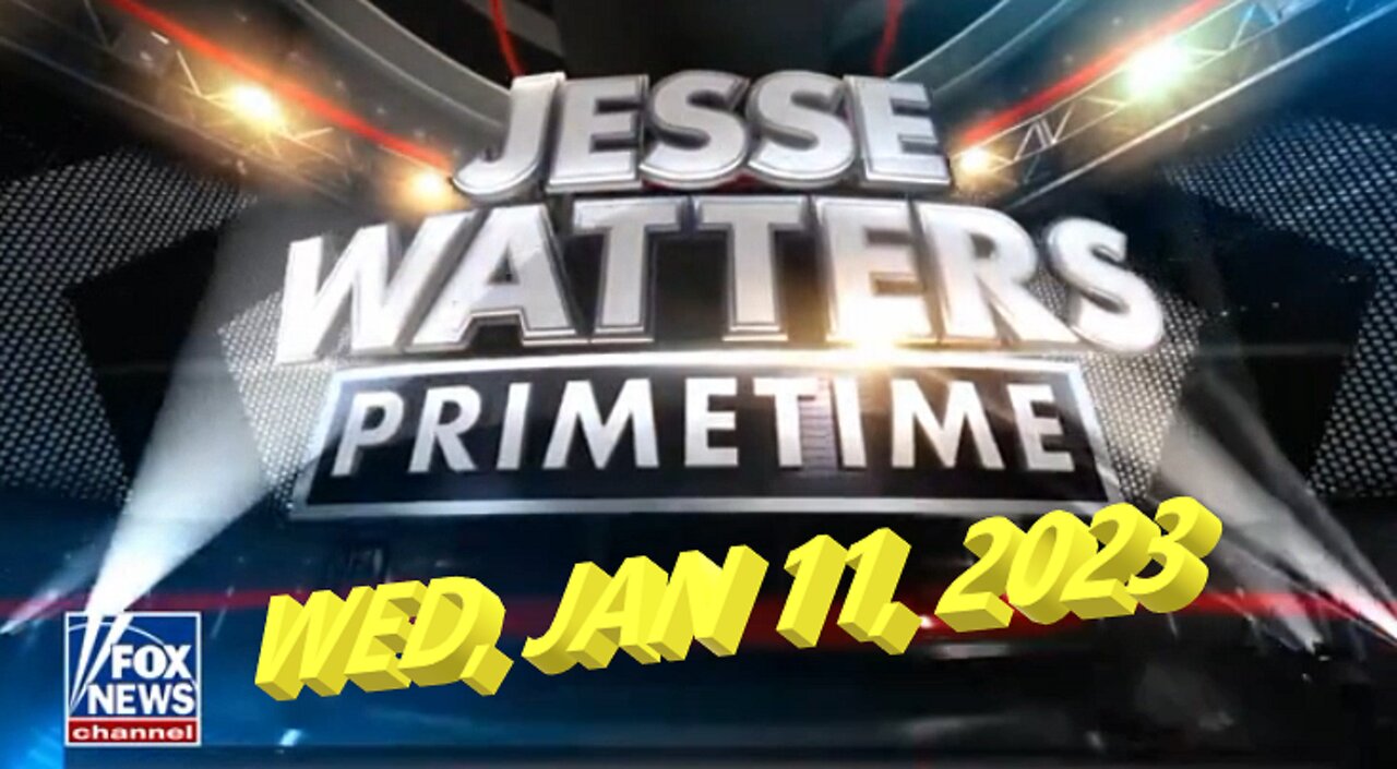 Jesse Watters 01-11-2023