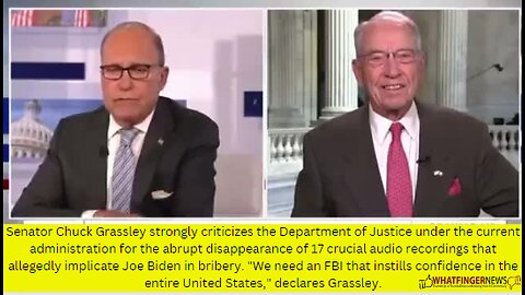 Senator Chuck Grassley strongly criticizes the Department of Justice under the current