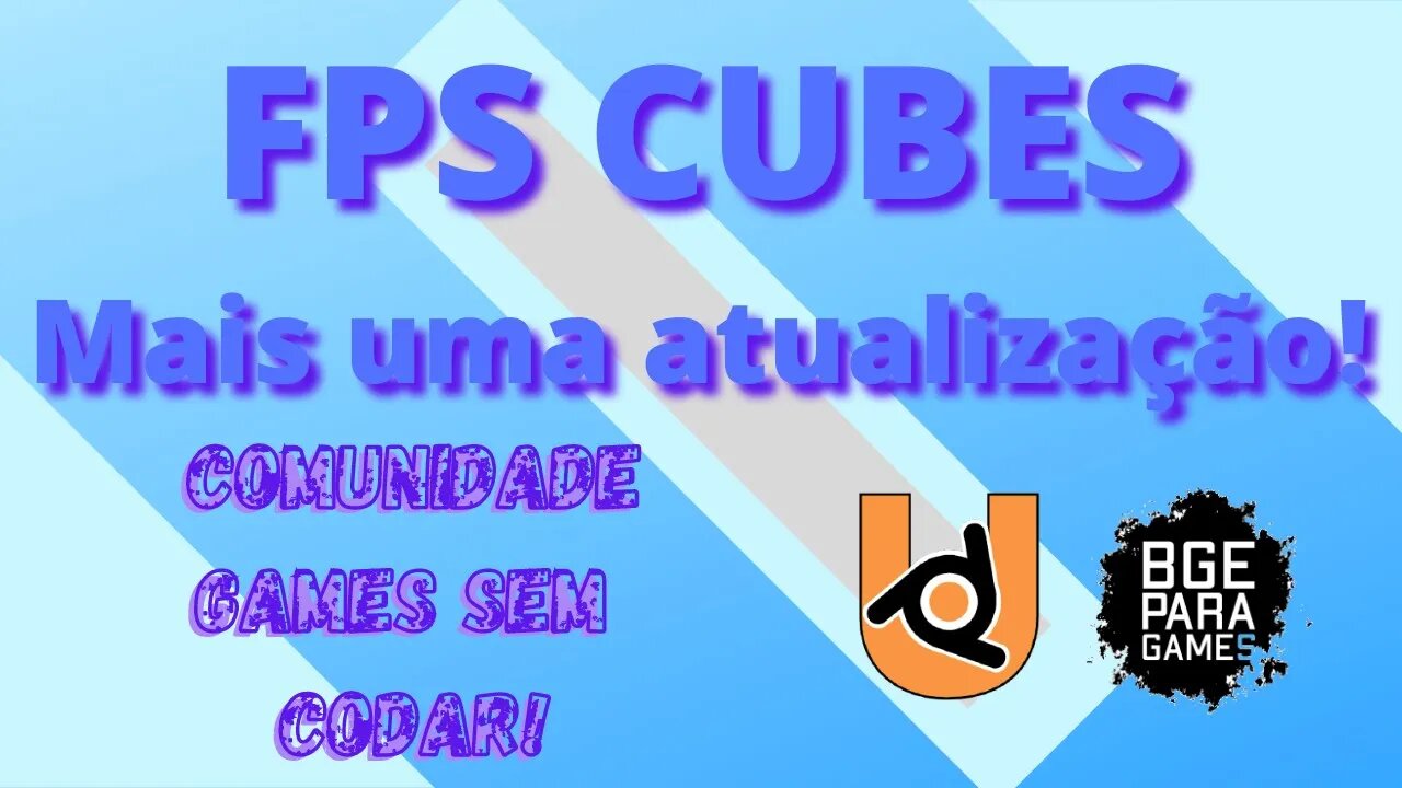 [UPBGE] FPS CUBES Mais uma atualização - Comunidade Games Sem Codar