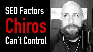 Local SEO Factors That Chiropractors Can’t Control