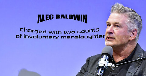 Alec Baldwin charged with two counts of involuntary manslaughter