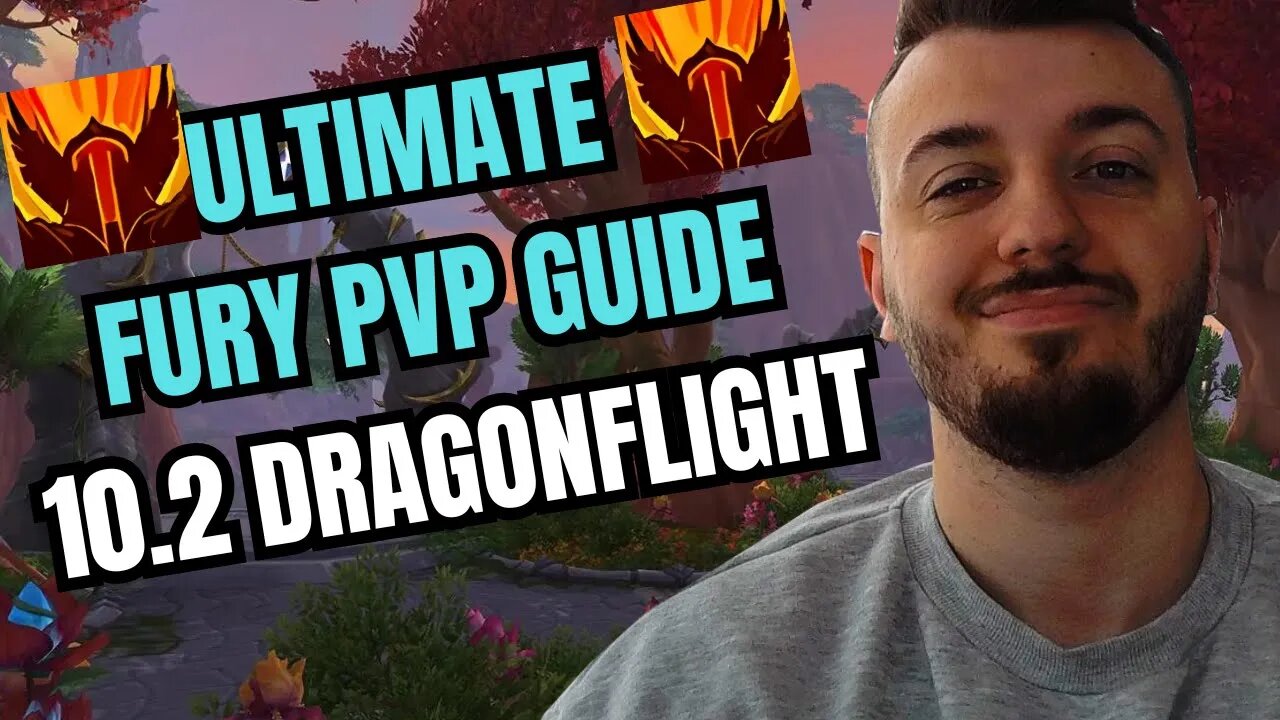 ULTIMATE FURY WARRIOR PVP GUIDE 10.2 DRAGONFLIGHT