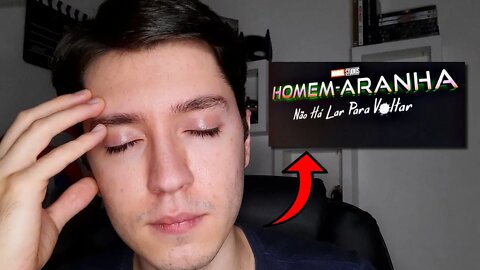 NOTA: EU JÁ VI O TRAILER DE HOMEM-ARANHA: NO WAY HOME? EXPLICANDO O ÓBVIO...